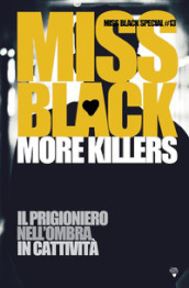 More killers: Il prigioniero-Nell