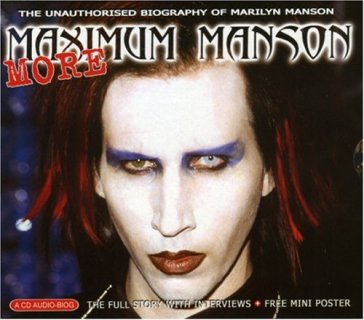 More maximum.. - Marilyn Manson