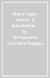 More regio vivere. Il banchetto aristocratico e la casa romana di età arcaica