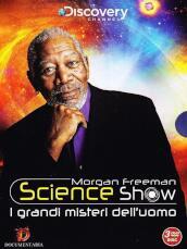 Morgan Freeman Science Show - I Misteri Dell Uomo (3 Dvd)