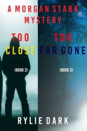 Morgan Stark FBI Suspense Thriller Bundle: Too Close (#2) and Too Far Gone (#3)