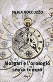 Morgan e l orologio senza tempo