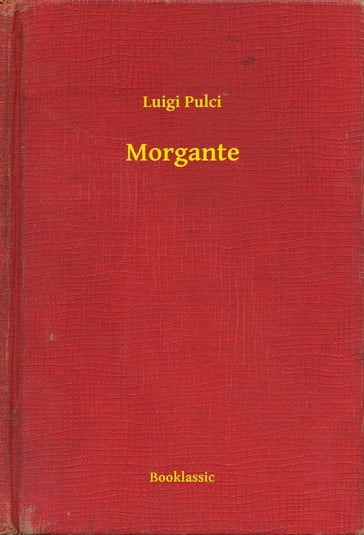 Morgante - Luigi Pulci