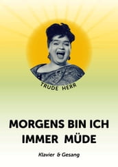 Morgens bin ich immer müde