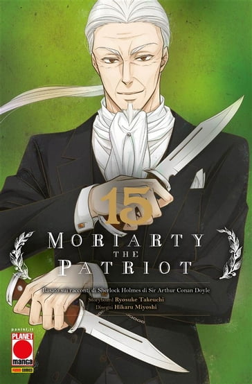 Moriarty the Patriot 15 - Arthur Conan Doyle - Ryosuke Takeuchi - Hikaru Miyoshi