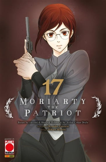 Moriarty the Patriot 17 - Arthur Conan Doyle - Ryosuke Takeuchi - Hikaru Miyoshi