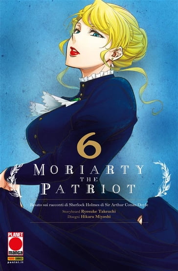 Moriarty the Patriot 6 - Arthur Conan Doyle - Ryosuke Takeuchi - Hikaru Miyoshi