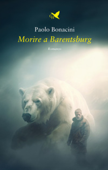 Morire a Barentsburg - Paolo Bonacini