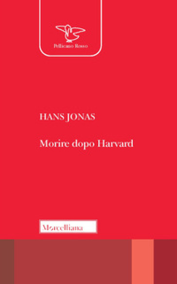 Morire dopo Harvard - Hans Jonas