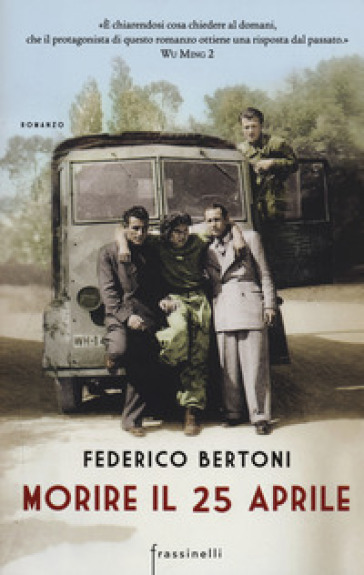 Morire il 25 aprile - Federico Bertoni