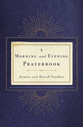 A Morning and Evening Prayerbook