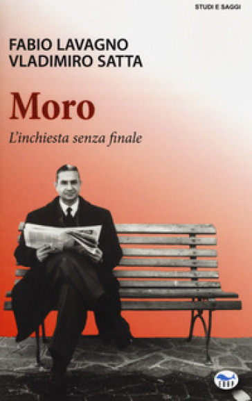 Moro. L'inchiesta senza finale - Fabio Lavagno - Vladimiro Satta