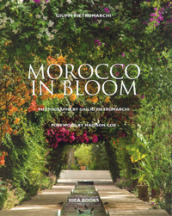 Morocco in bloom. Ediz. illustrata