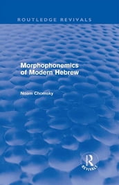 Morphophonemics of Modern Hebrew (Routledge Revivals)