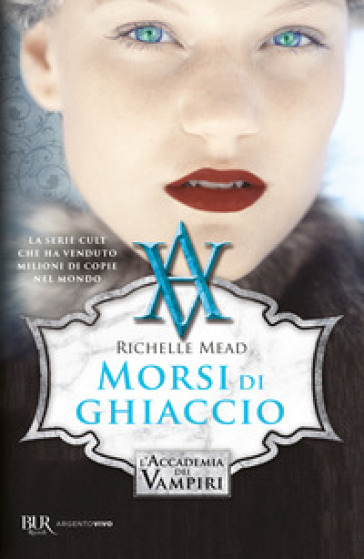 Morsi di ghiaccio. L'accademia dei vampiri. Vol. 2 - Richelle Mead