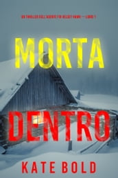 Morta dentro (Un thriller dell agente FBI Kelsey Hawk  Libro 1)