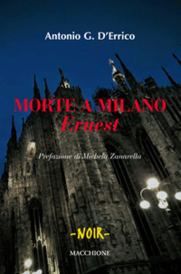 Morte a Milano. «Ernest» - Antonio G. D