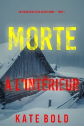 Morte à l intérieur (Un thriller du FBI de Kelsey Hawk Tome 1)