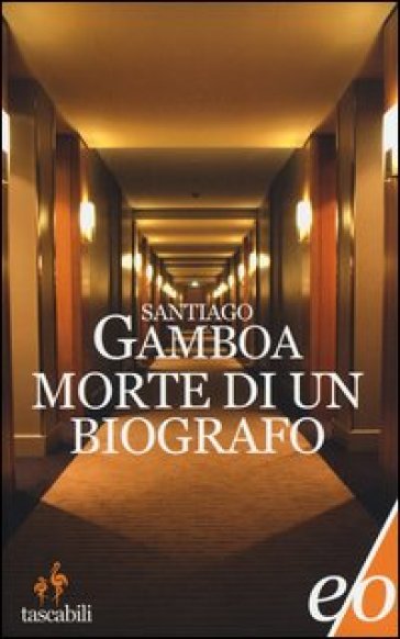 Morte di un biografo - Santiago Gamboa