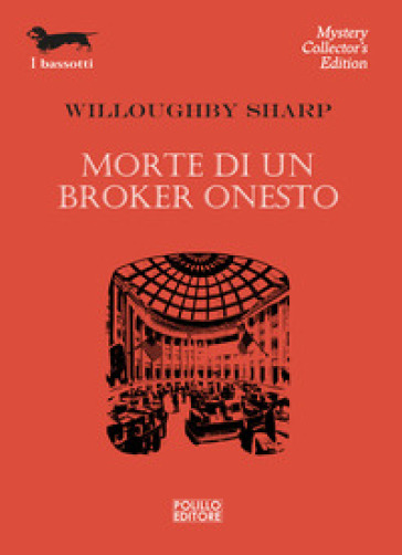 Morte di un broker onesto - Willoughby Sharp