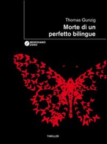 Morte di un perfetto bilingue - Thomas Gunzig