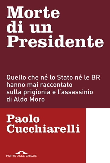 Morte di un presidente - Paolo Cucchiarelli