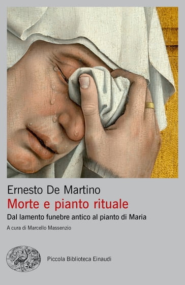 Morte e pianto rituale - Ernesto De Martino - Marcello Massenzio