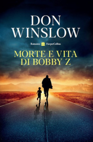 Morte e vita di Bobby Z - Don Winslow