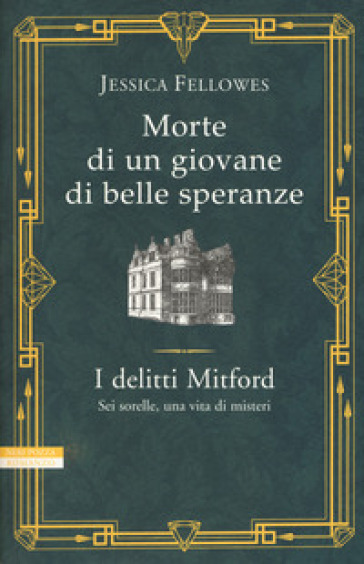 Morte di un giovane di belle speranze. I delitti Mitford - Jessica Fellowes