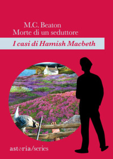 Morte di un seduttore. I casi di Hamish Macbeth - M. C. Beaton