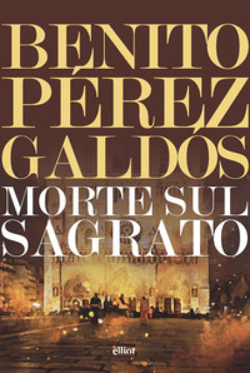 Morte sul sagrato - Benito Pérez Galdós