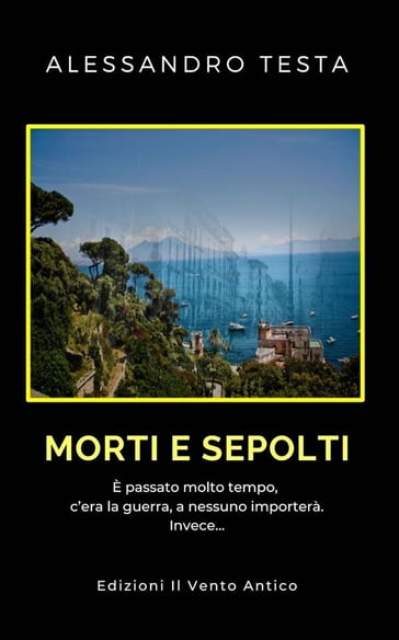 Morti e sepolti - Alessandro Testa