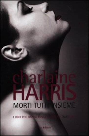 Morti tutti insieme - Charlaine Harris