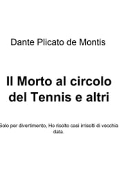 Il Morto al circolo del Tennis e altri episodi