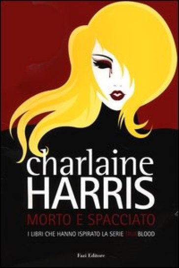 Morto e spacciato - Charlaine Harris