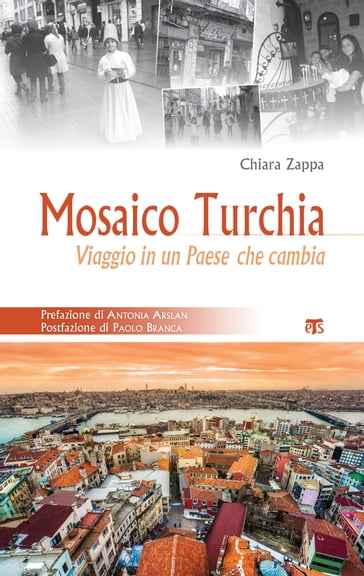 Mosaico Turchia - Chiara Zappa - Antonia Arslan - Branca Paolo