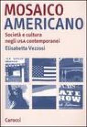 Mosaico americano. Società e cultura negli Usa contemporanei