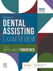 Mosby s Dental Assisting Exam Review - E-Book