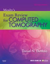 Mosby s Exam Review for Computed Tomography - E-Book