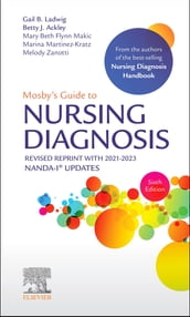 Mosby s Guide to Nursing Diagnosis, 6th Edition Revised Reprint with 2021-2023 NANDA-I® Updates - E-Book