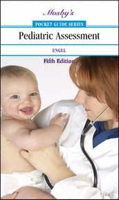 Mosby s Pocket Guide to Pediatric Assessment