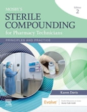 Mosby s Sterile Compounding for Pharmacy Technicians