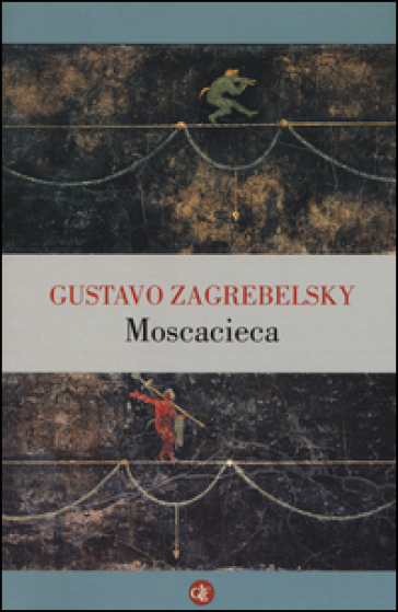 Moscacieca - Gustavo Zagrebelsky