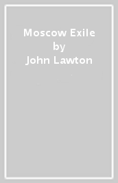 Moscow Exile