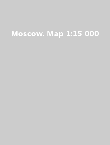 Moscow. Map 1:15 000
