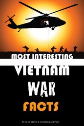 Most Interesting Vietnam War Facts Top 100