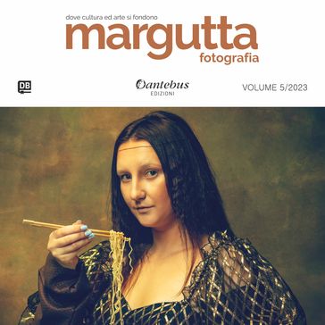 Mostra di Fotografia Margutta vol.5/2023 - Antonio Alessio - Donatella Bocchialini - Luana Ceccarelli - Stefano Cicerchia - Francesco Cristiani - Valentina Cupani - Stefano DOrazio - Luigino De Bona - Marina De Panfilis - Duilio Carpitella - Patrizia Fantino - Federico Giorgi - Giuseppe Michele Mundo - Alessandro Joshua Gurreri - Ivon Estefani Lopez Lopez - Tullio Marras - Leonardo Perteghella - Davide Pizzi - Anna Rita Principi - Priscilla - Fabien Riccardi - Xela - Francesco Ruggiero - Mario Sciarrone - Arianna Vetrugno - Davide Alberto Viglioli - Diana Galben - Giorgio Pandolfo - Massimo Verrina