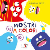 Mostri a colori. Ediz. a colori