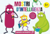 Mostri d intelligenza. Ediz. a colori