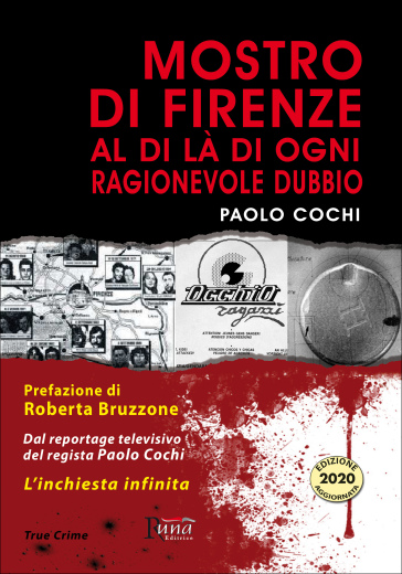 Mostro di Firenze. Al di là di ogni ragionevole dubbio - Paolo Cochi